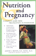 Nutrition and Pregnancy - Brown, Judith E, P, and Jacobson, Howard N, M.D. (Foreword by)