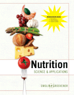Nutrition, Binder Ready Version: Science and Applications