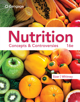 Nutrition: Concepts & Controversies - Sizer, Frances, and Whitney, Ellie