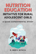 Nutrition Education Initiative for Rural Adolescent Girls: a Quasi Experimental Study