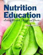 Nutrition Education: Linking Reseearch, Theory, and Practice - Contento, Isobel R