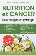 NUTRITION et CANCER: Aliments, Complments et Stratgies