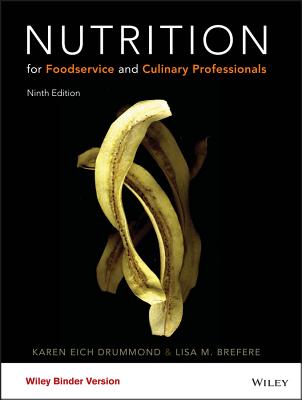 Nutrition for Foodservice and Culinary Professionals - Drummond, Karen E, and Brefere, Lisa M