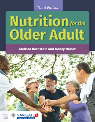 Nutrition For The Older Adult - Bernstein, Melissa, and Munoz, Nancy