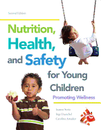 Nutrition, Health and Safety for Young Children: Promoting Wellness