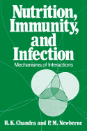 Nutrition, Immunity, and Infection: Mechanisms of Interactions