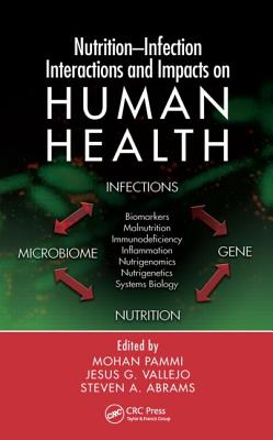 Nutrition-Infection Interactions and Impacts on Human Health - Pammi, Mohan (Editor), and Vallejo, Jesus G (Editor), and Abrams, Steven A (Editor)