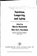 Nutrition, Longevity, and Aging: Proceedings of a Symposium on Nutrition, Longevity, and Aging, Held in Miami, Florida, February 26-27, 1976