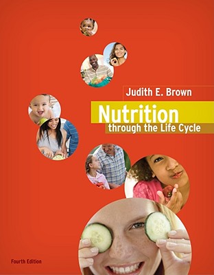 Nutrition Through the Life Cycle - Brown, Judith E, P, and Isaacs, Janet, and Krinke, Bea