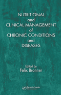 Nutritional and Clinical Management of Chronic Conditions and Diseases