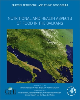 Nutritional and Health Aspects of Food in the Balkans - Gostin, Alina-Ioana (Editor), and Bogueva, Diana (Editor), and Kakurinov, Vladimir (Editor)