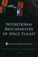 Nutritional Biochemistry of Space Flight - Smith, Scott M, Professor