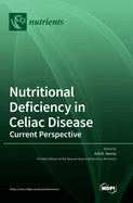 Nutritional Deficiency in Celiac Disease: Current Perspective