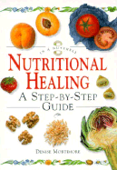 Nutritional Healing: In a Nutshell