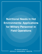 Nutritional Needs in Hot Environments: Applications for Military Personnel in Field Operations