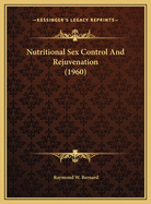 Nutritional Sex Control And Rejuvenation (1960)