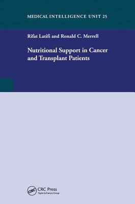 Nutritional Support in Cancer and Transplant Patients - Latifi, Rifat, and Merrell, Ronald C