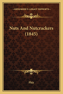 Nuts and Nutcrackers (1845)