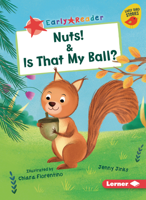 Nuts! & Is That My Ball? - Jinks, Jenny