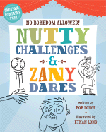 Nutty Challenges & Zany Dares