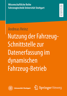 Nutzung der Fahrzeug-Schnittstelle zur Datenerfassung im dynamischen Fahrzeug-Betrieb - Heinz, Andreas