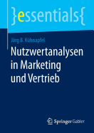 Nutzwertanalysen in Marketing Und Vertrieb - Kuhnapfel, Jorg B