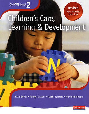 NVQ/SVQ Level 2 Children's Care, Learning & Development Candidate Handbook, Revised Edition - Beith, Kate (Editor), and Tassoni, Penny (Editor), and Bulman, Kath (Editor)