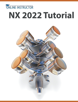 NX 2022 Tutorial - Instructor, Online