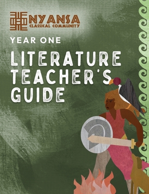 Nyansa Classical Community Year One Literature Teacher's Guide - Classical Community, Nyansa
