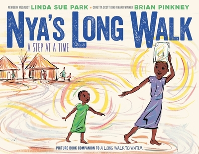 Nya's Long Walk: A Step at a Time - Park, Linda Sue