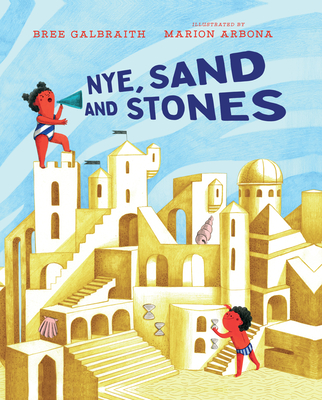 Nye, Sand and Stones - Galbraith, Bree