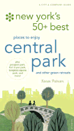 NY's 50 Best Places to Enjoy Central Park and Other Retreats: A City & Company Guide