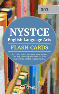 NYSTCE English Language Arts CST (003) Flash Cards Book 2019-2020: Rapid Review Test Prep Including More Than 325 Flashcards for the NYSTCE 003 Examination
