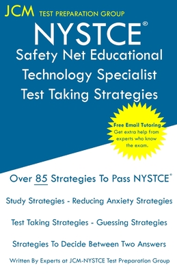 NYSTCE Safety Net Educational Technology Specialist - Test Taking Strategies - Test Preparation Group, Jcm-Nystce