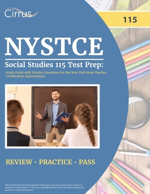 NYSTCE Social Studies 115 Test Prep: Study Guide with Practice Questions for the New York State Teacher Certification Examinations - Cox, J G