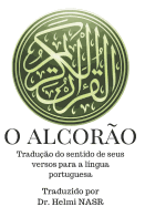 O Alcor?o: Tradu??o do sentido do nobre Alcor?o para a l?ngua portuguesa