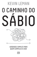 O caminho do sbio: Verdades simples para quem complica a vida