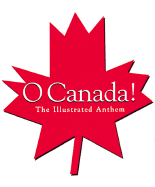 O' Canada!: The Illustrated Anthem