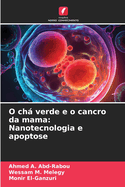 O ch verde e o cancro da mama: Nanotecnologia e apoptose