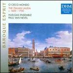 O Ciemo Mondo: The Italian Lauda - Huelgas Ensemble/Paul Van Nevel
