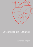 O Corao de 100 anos