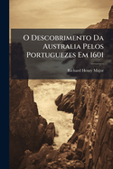 O Descobrimento da Australia Pelos Portuguezes em 1601