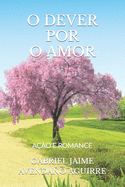 O Dever Por O Amor: A??o E Romance