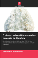 O dique carbonat?tico epembe, noroeste da Nam?bia