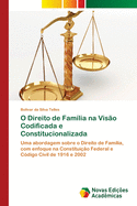 O Direito de Fam?lia na Vis?o Codificada e Constitucionalizada