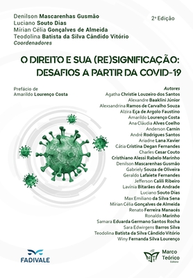 O Direito e sua (re)significa??o: Desafios a partir da COVID-19 - Dias, Luciano Souto, and Gon?alves de Almeida, M?rian C?lia, and Da Silva C?ndido Vit?rio, Teodolina B