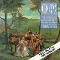 O Dolce Vita Mia - James Tyler (lute); Peter Trent (lute); London Early Music Group
