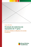 O estudo de sistemas de equa??es do 1? grau