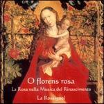 O Florens Rosa: La Rosa nella Musica del Rinascimento