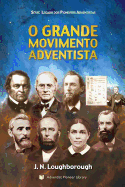 O Grande Movimento Adventista: Seu Surgimento E Progresso